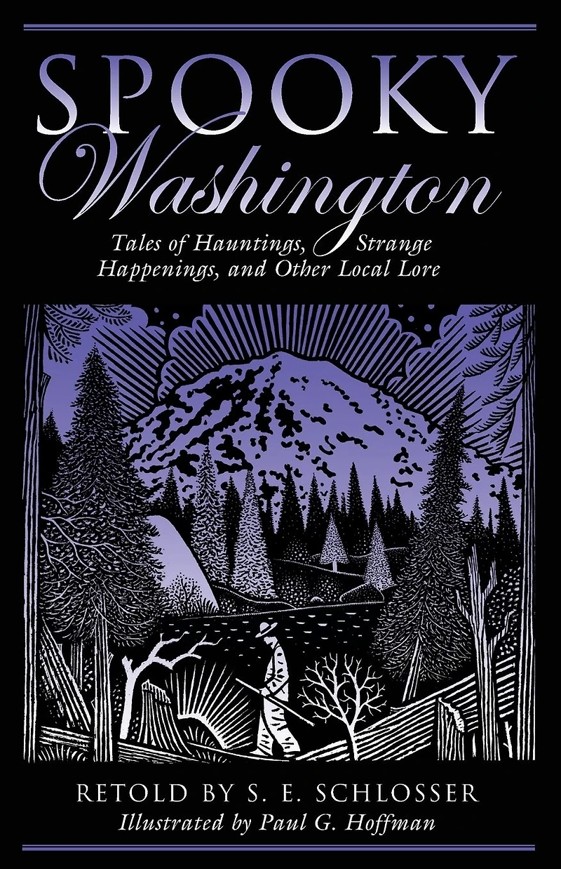Spooky Washington: Tales Of Hauntings, Strange Happenings, And Other Local Lore