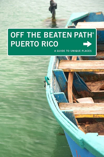 Puerto Rico Off the Beaten Path®: A Guide To Unique Places
