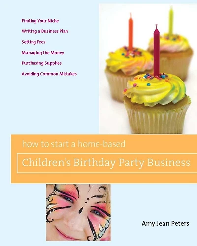 How to Start a Home-Based Children's Birthday Party Business
