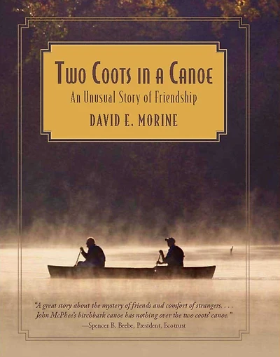Two Coots a Canoe: An Unusual Story Of Friendship