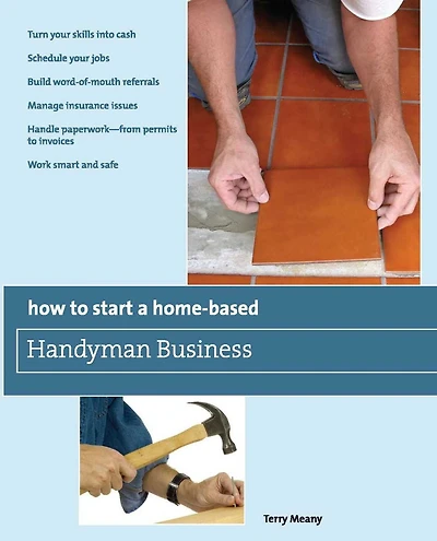 How To Start a Home-Based Handyman Business: *Turn Your Skills Into Cash *Schedule Jobs *Build Word-Of-Mouth Referrals *Manage Insurance Issues *Handle Paperwork--From Permits Invoices *Work Smart And Safe