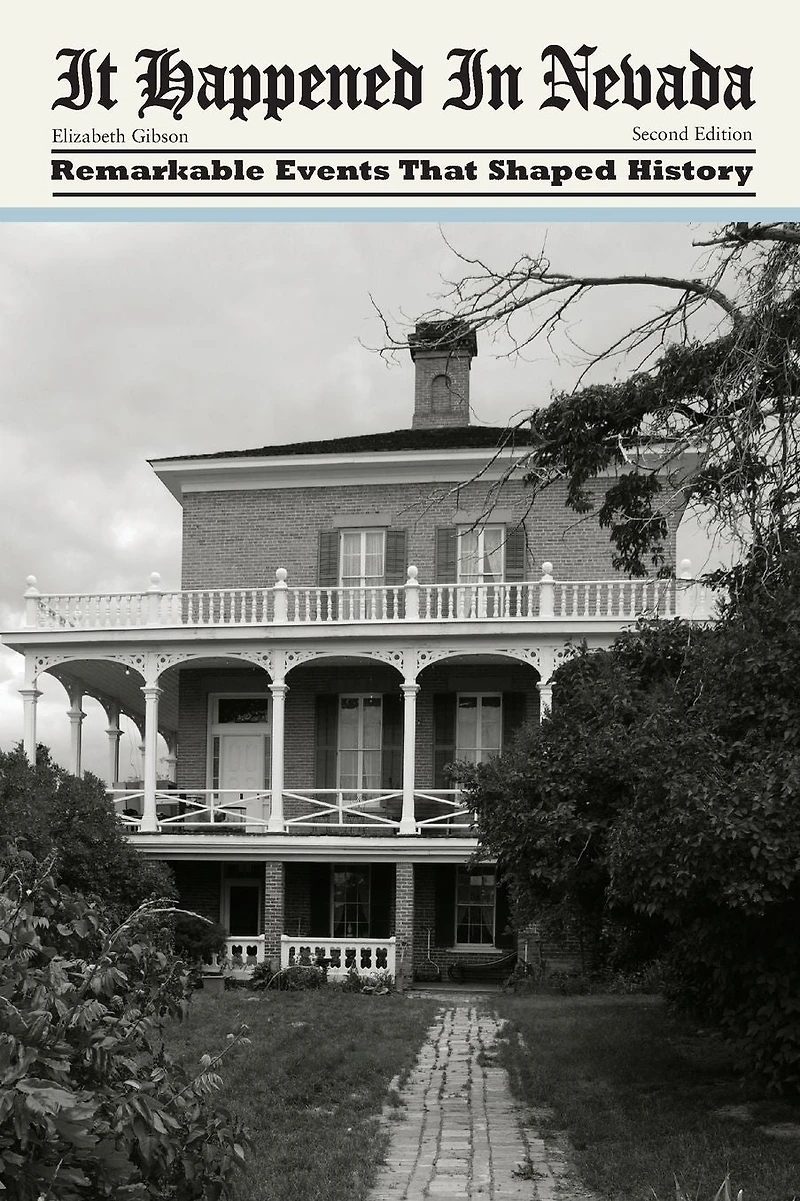 It Happened Nevada: Remarkable Events That Shaped History