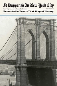 It Happened New York City: Remarkable Events That Shaped History