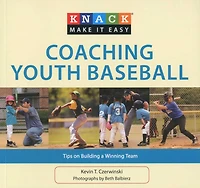 Knack Coaching Youth Baseball: Tips on Building a Winning Team