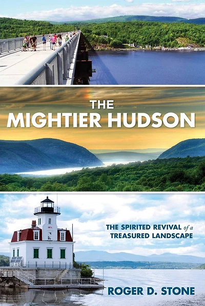 Mightier Hudson: The Spirited Revival Of A Treasured Landscape