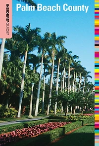 Insiders' Guide® to Palm Beach County