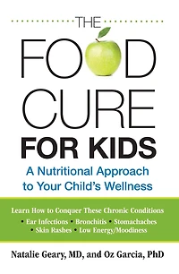Food Cure for Kids: A Nutritional Approach To Your Child's Wellness
