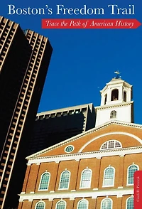 Boston's Freedom Trail: Trace The Path Of American History