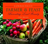 Connecticut Farmer & Feast: Harvesting Local Bounty