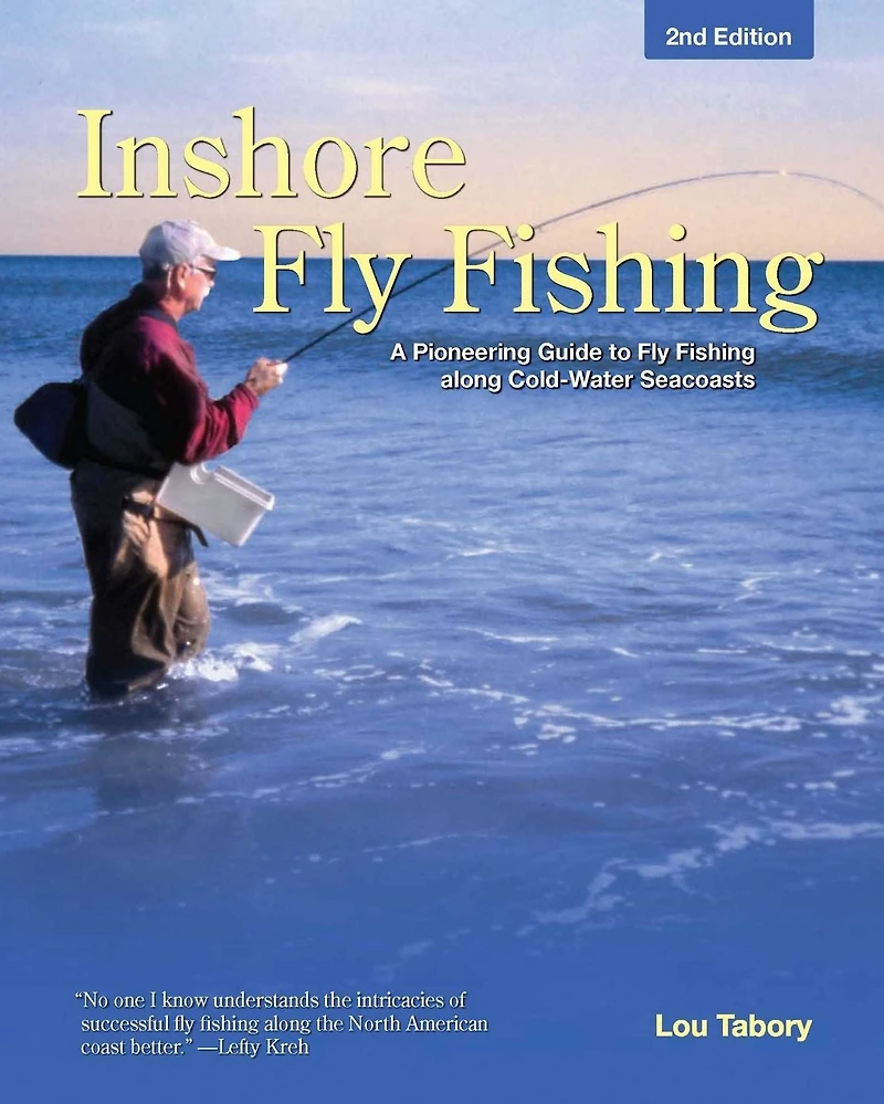 Inshore Fly Fishing: A Pioneering Guide To Fishing Along Cold-Water Seacoasts
