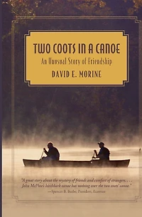 Two Coots a Canoe: An Unusual Story Of Friendship