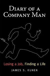 Diary of A Company Man: Losing Job, Finding Life