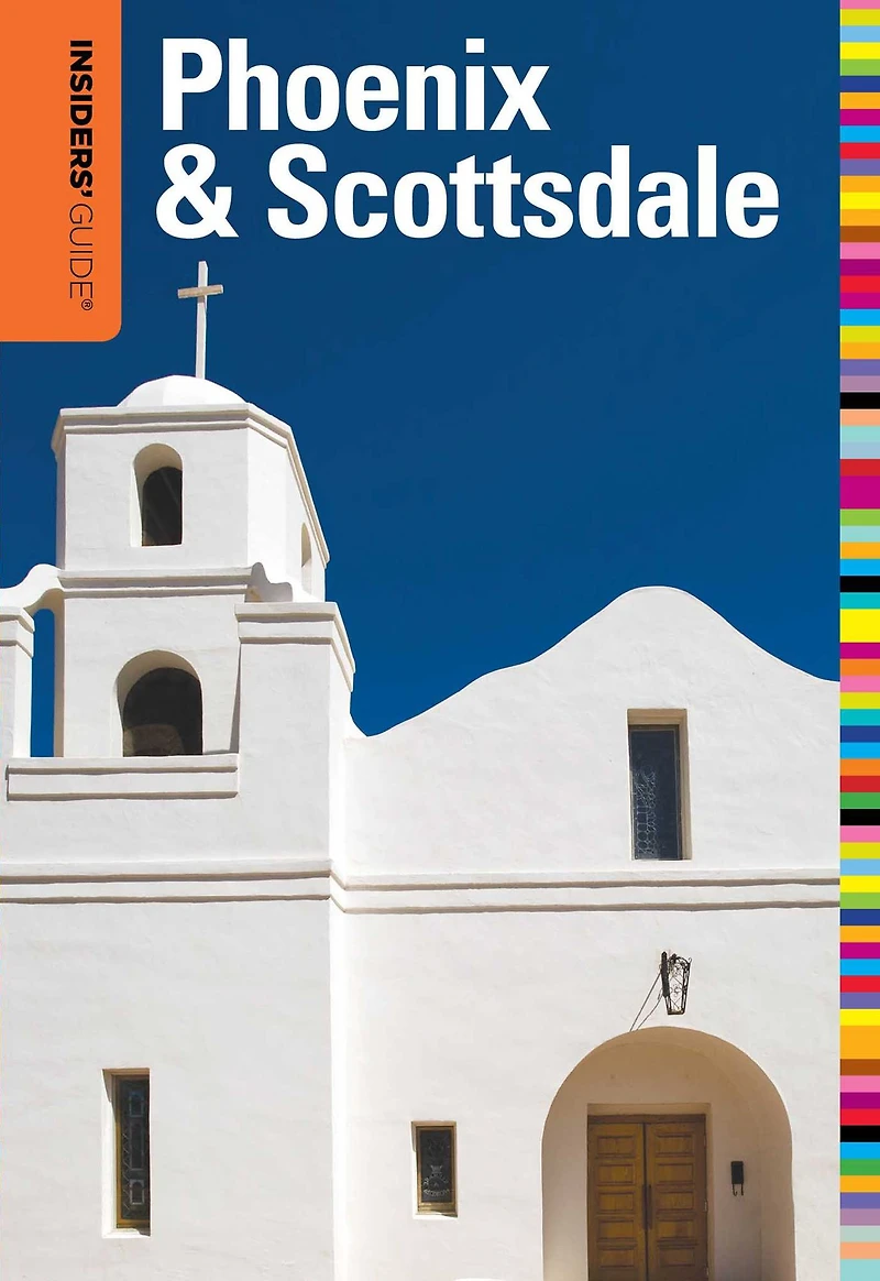 Insiders' Guide® to Phoenix & Scottsdale