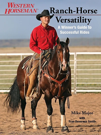 Ranch-Horse Versatility: A Winner's Guide To Successful Rides