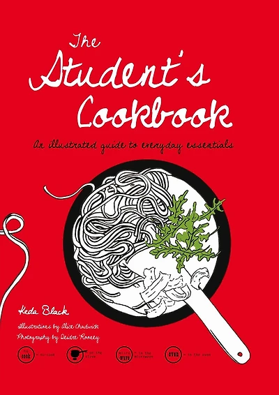 Student's Cookbook: An Illustrated Guide To Everyday Essentials