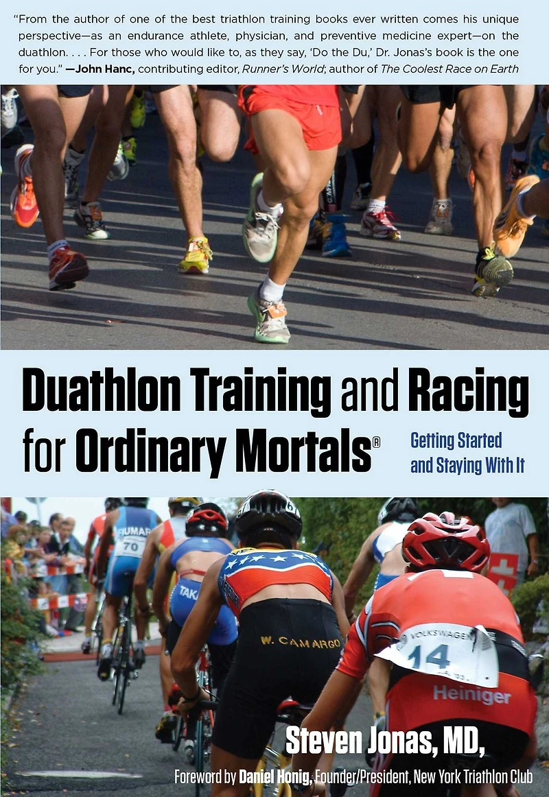 Duathlon Training And Racing for Ordinary Mortals (R): Getting Started Staying With It