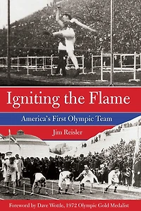 Igniting the Flame: America's First Olympic Team