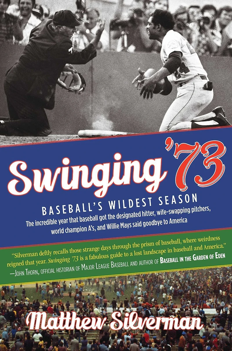 Swinging '73: Baseball's Wildest Season