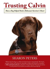 Trusting Calvin: How A Dog Helped Heal Holocaust Survivor'S Heart