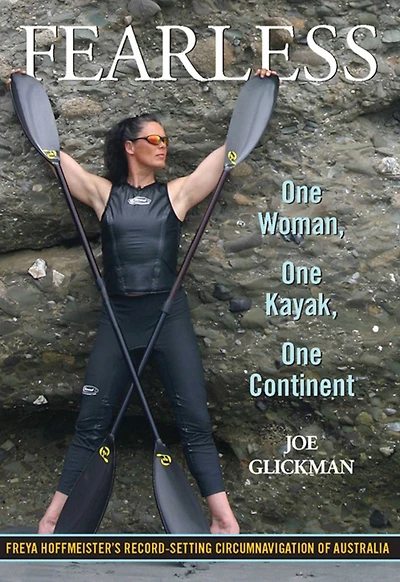 Fearless: One Woman, Kayak, Continent