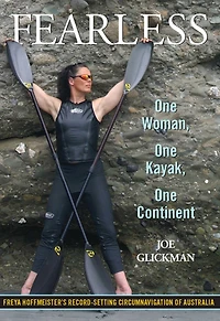 Fearless: One Woman, Kayak, Continent
