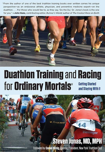 Duathlon Training And Racing for Ordinary Mortals (R): Getting Started Staying With It