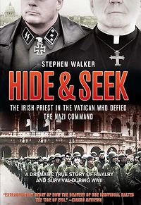Hide & Seek: The Irish Priest Vatican Who Defied Nazi Command