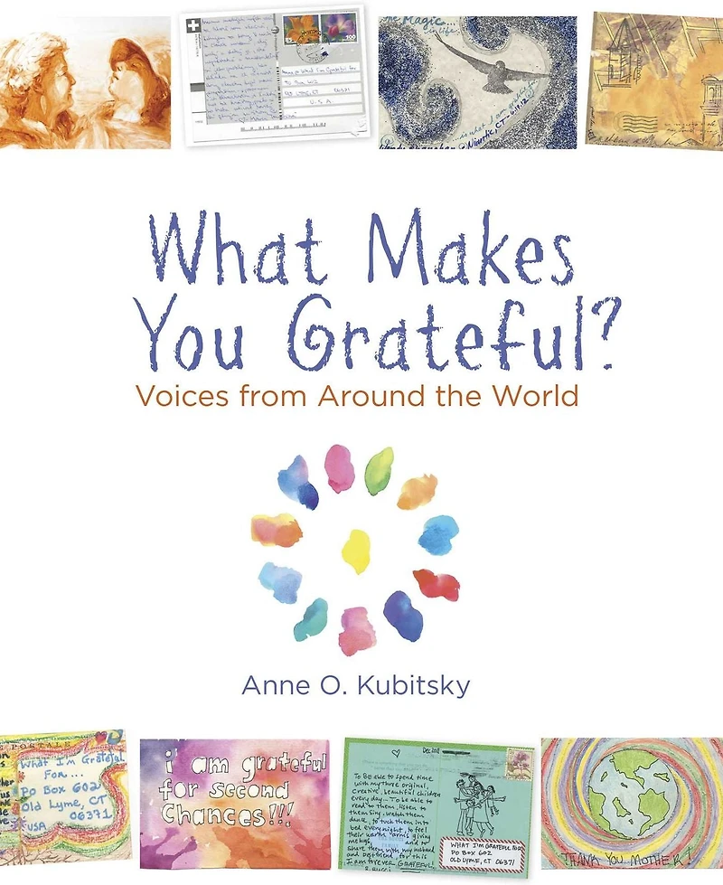 What Makes You Grateful?: Voices From Around The World