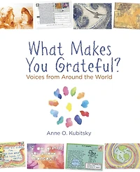 What Makes You Grateful?: Voices From Around The World