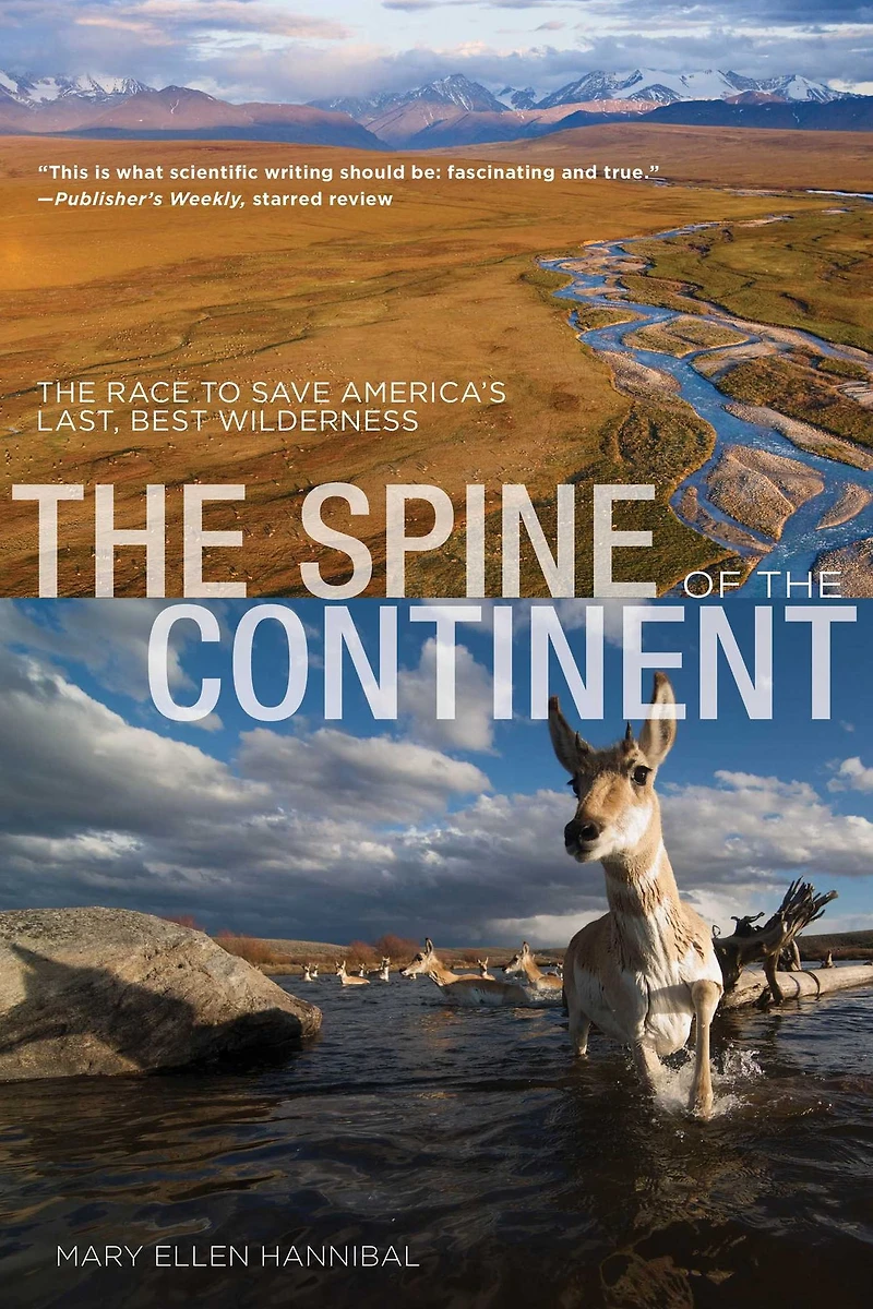Spine of The Continent: Race To Save America's Last, Best Wilderness
