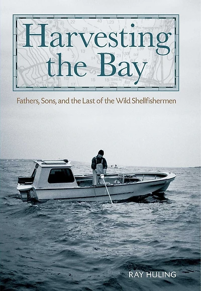Harvesting The Bay: Fathers, Sons And Last Of Wild Shellfishermen