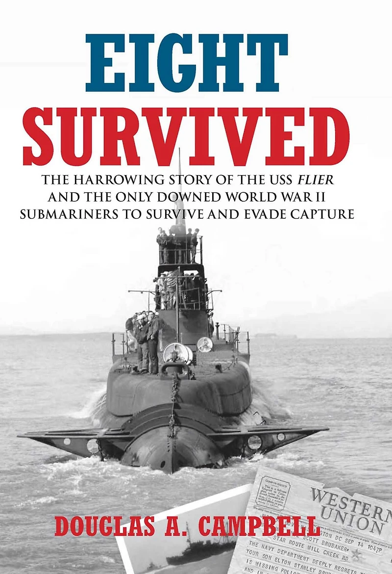 Eight Survived: The Harrowing Story Of USS Flier And Only Downed World War II Submariners To Survive Evade Capture