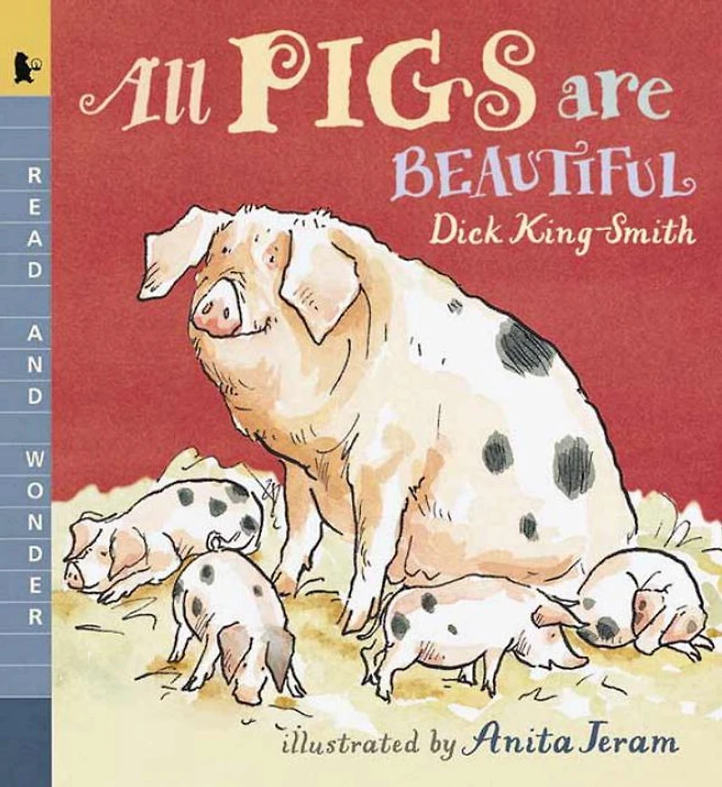 All Pigs Are Beautiful (Read and Wonder Series)