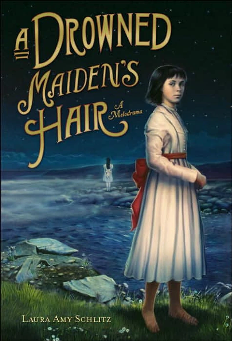 A Drowned Maiden's Hair: Melodrama