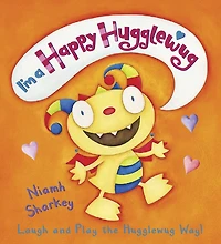 I'm a Happy Hugglewug: Laugh and Play the Hugglewug Way