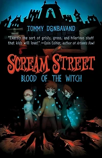 Blood of the Witch (Scream Street Series #2)