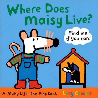 Where Does Maisy Live?: A Maisy Lift-the-Flap Book (An Interactive Board Book with Maisy the Mouse for Toddlers and Kids Ages 2-5)
