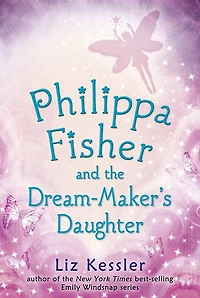 Philippa Fisher and the Dream-Maker's Daughter (Philippa Series #2)