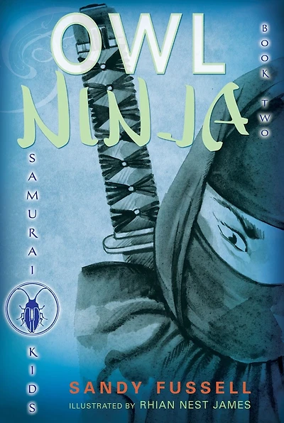Owl Ninja (Samurai Kids Series #2)