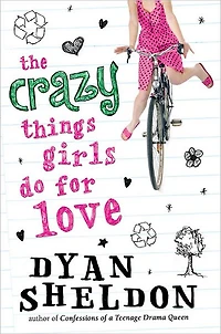 The Crazy Things Girls Do for Love