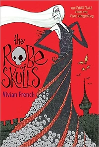 the Robe of Skulls (Tales from Five Kingdoms Series #1)