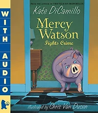 Mercy Watson Fights Crime (Mercy Series #3)