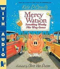 Mercy Watson: Something Wonky This Way Comes (Mercy Watson Series #6)