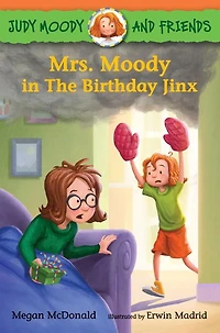 Mrs. Moody The Birthday Jinx (Judy and Friends Series #7)