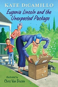 Eugenia Lincoln and the Unexpected Package (Tales from Mercy Watson's Deckawoo Drive #4)