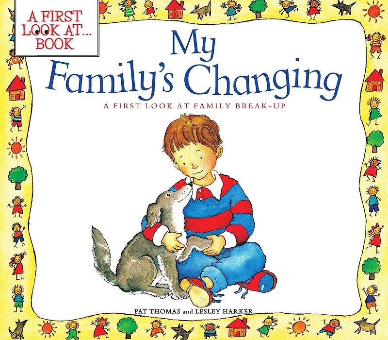 My Family's Changing: A First Look at Family Break-Up
