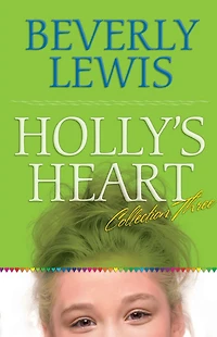 Holly's Heart Collection Three: Books 11-14