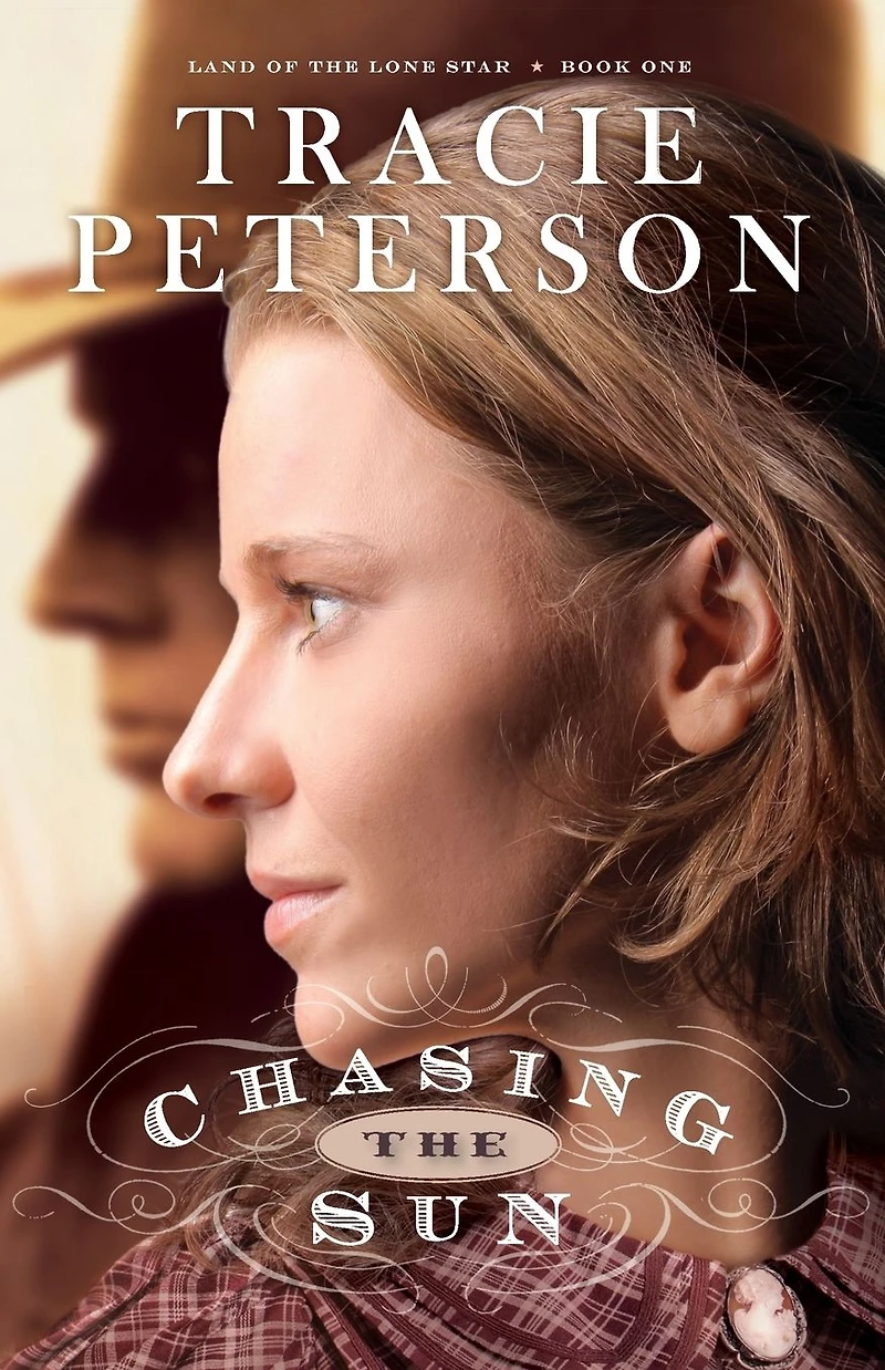 Chasing the Sun (Land of Lone Star Series #1)