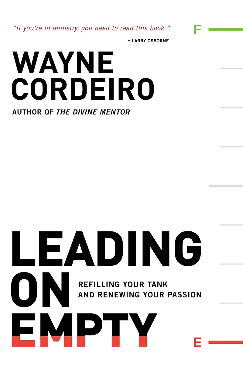 Leading on Empty: Refilling Your Tank and Renewing Passion