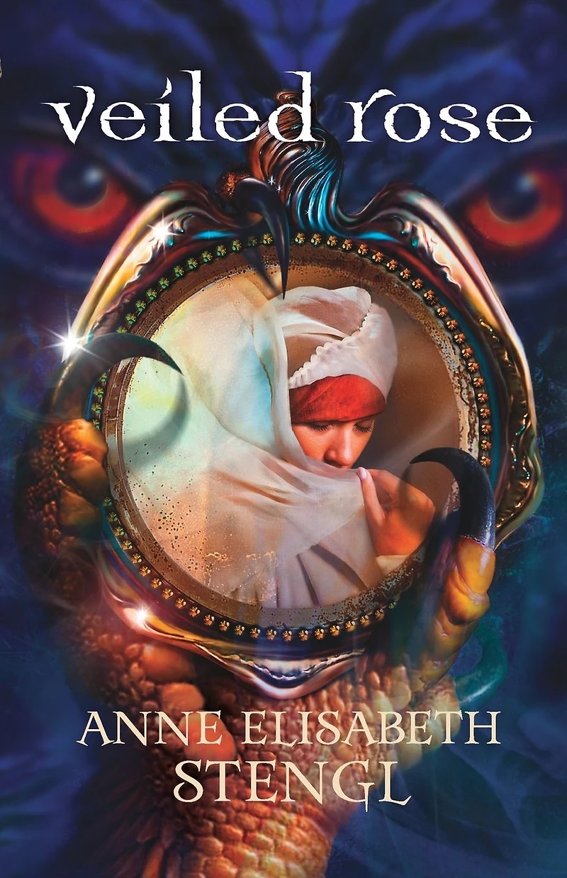 Veiled Rose (Tales of Goldstone Wood Series #2)